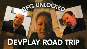 DevPlay Road Trip - BFG Unlocked